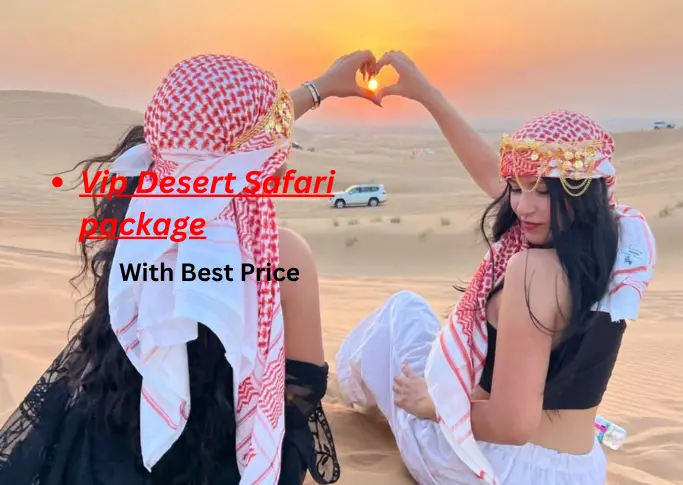 vip desert safari package